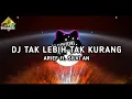 Lagu DJ TAK LEBIH TAK KURANG - ARIEF FT. SILVI AN REMIX 2026