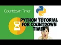 Python Tutorial to build Countdown timer for Beginners Python World