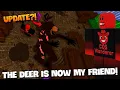 New Update! The Deer Is Now My Friend in 99 Nights in a Forest!