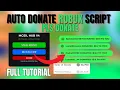 FULL TUTORIAL Auto Donate Robux Script Pls Donate Keyless Safe on Main