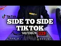 DJ SIDE TO SIDE SLOW WILFEXBOR REMIX VIRAL TIKTOK TERBARU 2021