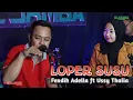 LOPER SUSU - Fendik Adella ft Ussy Thalia [ Cover ]ELSAMBA DutCom BDS||Yakin bisa nahan goyang..!!