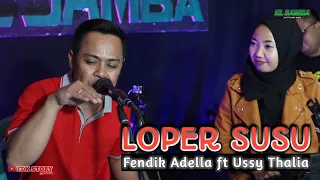 Download LOPER SUSU - Fendik Adella ft Ussy Thalia [ Cover ]ELSAMBA DutCom BDS||Yakin bisa nahan goyang..!! MP3