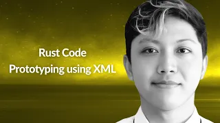 Rust Code Prototyping using XML John Rexes Murro Conf42 Rustlang 2023