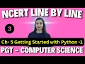 PGT - Computer Science NCERT Line By Line Getting Started with Python