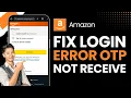 How to Fix Amazon Login Error OTP Not Received
