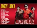 Download Lagu JUICY LUICY FULL ALBUM TERBAIK 2023 - KUMPULAN LAGU JUICY LUICY ENAK DIDENGAR - VIRAL TIKTOK