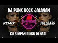 Download Lagu DJ PUNK ROCK JALANAN REMIX FULLBASS || KU SIMPAN RINDU DI HATI