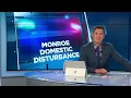Monroe domestic disturbance causes evacuation of nearby community members