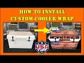 How To Install Your Custom Cooler Wrap Skin by USATuff YETI RTIC Ozark Trail More