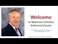Jan 14 2023 Memorial Service for James Vanderleeuw at Waterloo CRC