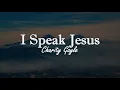 Download Lagu I Speak Jesus - Charity Gayle \