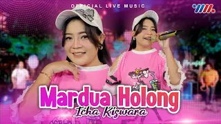 icha kiswara mardua holong official live music 