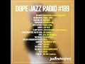 DOPE JAZZ RADIO #189 [Shy One, Barrell Jones, Visioneers, Lakecia Benjamin, Yellowjackets]