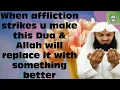 Download Lagu When affliction strikes u make this Dua \u0026 Allah will replace it with something better | Mufti Menk