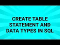CREATE TABLE STATEMENT AND DATA TYPES IN SQL EXPLAINED