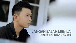 jangan salah menilai harry parintang