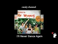 The Wynners - I'll Never Dance Again