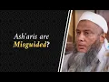 Lagu Are Ash‘aris Misguided? | Shaykh Muhammad al-Hasan ad-Didu
