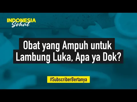 Lambung Saya Sudah Luka, Obat Yang Paling Ampuh Apa Ya Dok? | lifestyleOne