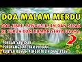 Lagu DOA MALAM | PENGUSIR JIN DAN SETAN | PENGANTAR TIDUR MERDU