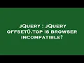 jQuery jQuery offset top is browser incompatible