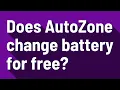 Does AutoZone change battery for free