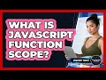 What Is JavaScript Function Scope - JavaScript Toolkit