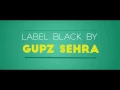 Label Black | Gupz Sehra | New Punjabi Song | Video
