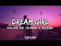 Dream Girl - Kolohe Kai (Slowed & Reverb) (Lyrics)
