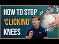 How to STOP Clicking Knees for Ages 50
