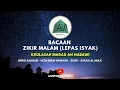 Azkar Malam (Selepas Isyak) - Khulasah Madad An Nabawi اذكار ما بعد العشاء (الخلاصة مداد النبوي)