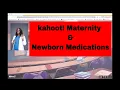 Maternity Newborn Nursing - Kahoot