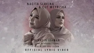 Download KEKASIH IDAMAN (ANA UHIBBUKA FILLAH) - NAGITA SLAVINA X CUT MEYRISKA | OST FILM \ MP3