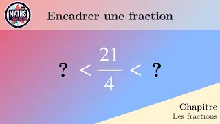 Encadrer Une Fraction 