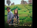 Download Lagu FANY ZEE FEAT. APRILIAN - USAH BERHARAP (OFFICIAL MUSIC VIDEO)