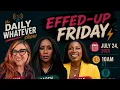 TDWS Effed-up Friday with Karen Attiah Nicole Walters