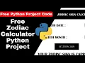 Free Zodiac Sign Calculator Python Project with source code Python Tutorial