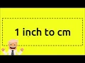 1 inch to cm