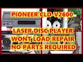Lagu PIONEER LASER DISC CLD-V2600  WONT LOAD / CLAMP DISC  INTERMITTENT PLAY. NO PARTS REQUIRED REPAIR.