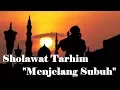 TARHIM SUBUH TERMERDU