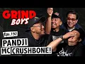 Download Lagu Grind Boys Eps.192 - Pandji MC Crushbone!
