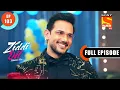 Download Lagu Jealous Karan - Ziddi Dil Maane Na - Ep 103 - Full Episode - 1 Jan 2022