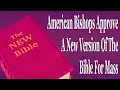 American Bishops Approve A New Version Of The Bible For Mass