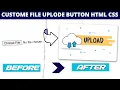 How to Customize Input Type File in Css Custom File Upload Button Html Input Type File Customize