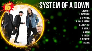 System Of A Down 2024 Greatest Hits System Of A Down Songs System Of A Down Top Songs 