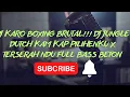 Download Lagu Dj Karo Boxing Brutal DJ Jungle Dutch Kam Kap Pilihenku X Terserah Ndu Full Bass Beton 2025