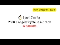 LeetCode 2360 - Longest Cycle in a Graph Daily Challenge