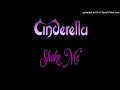 Cinderella - Shake Me