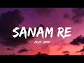 Download Lagu Sanam Re - Arijit Singh (Lyrics) | Lyrical Bam Hindi